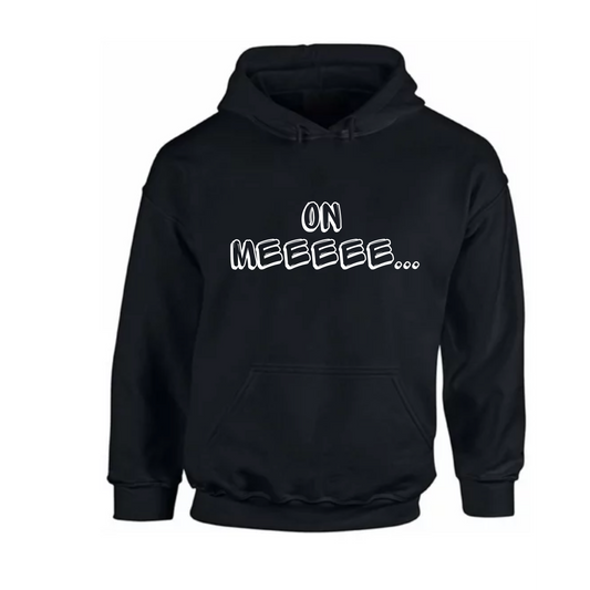 On Meee Hoodie